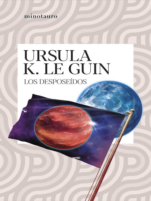 Title details for Los desposeídos by Ursula K. Le Guin - Available